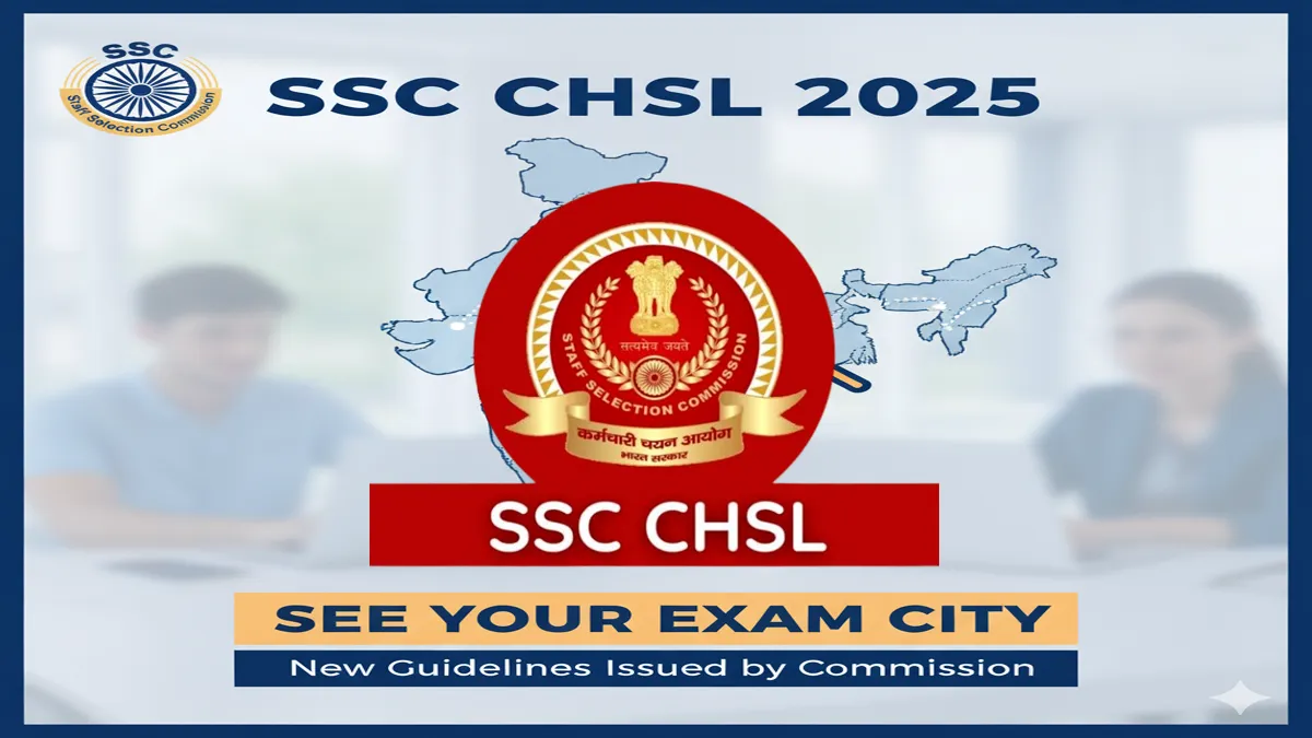 ssc-chsl-2025-tier1-exam-city-guidelines